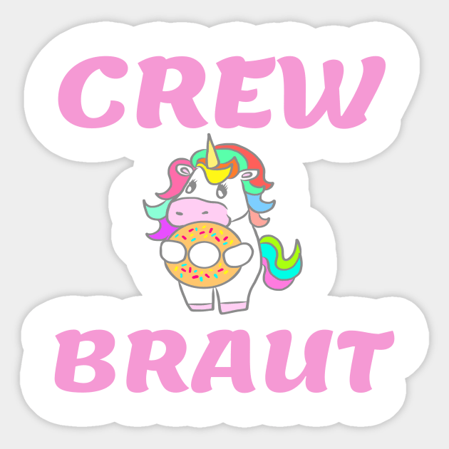 Bachelorette Party Shirt Unicorn Crew Bride Sticker by KK-Royal